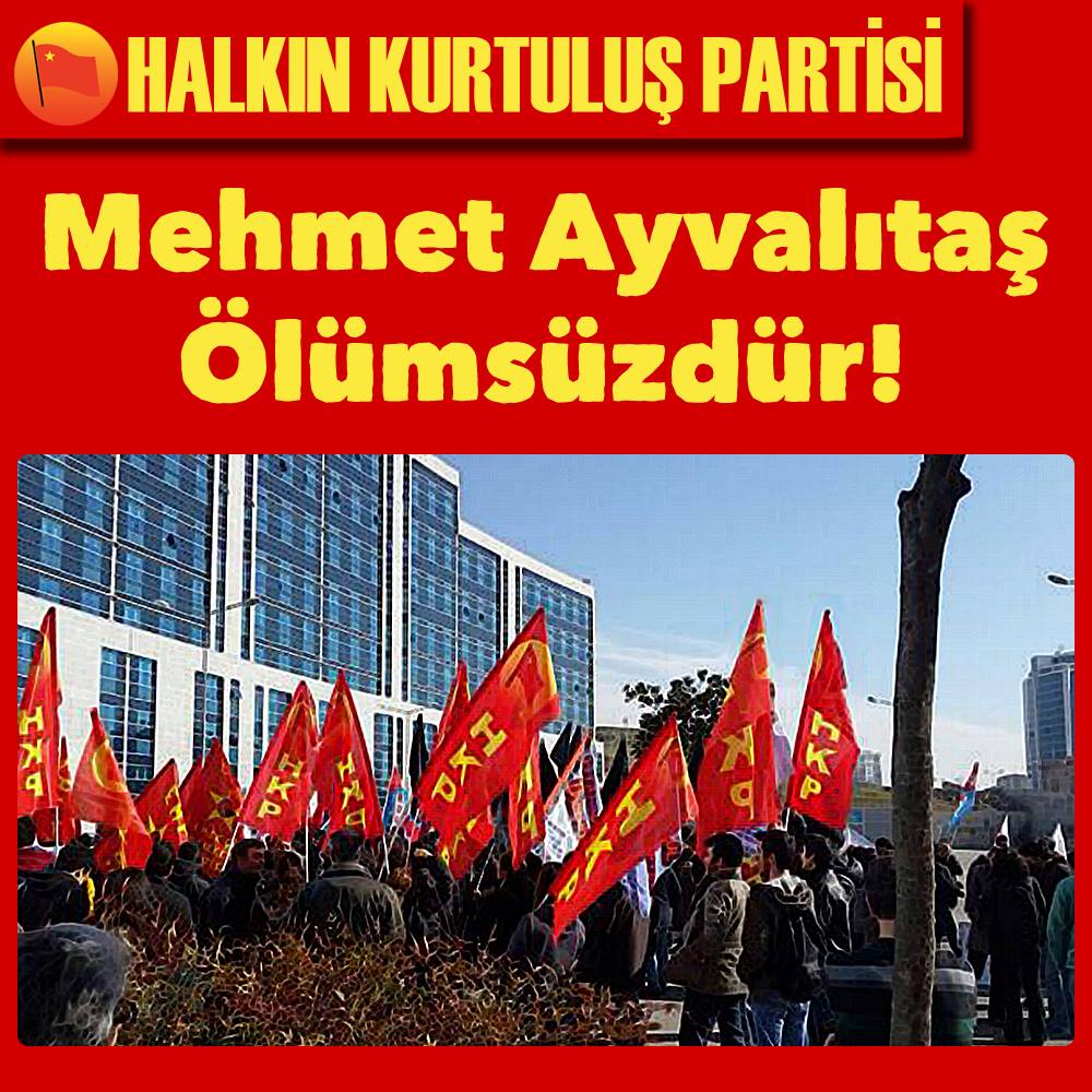 Mehmet Ayvalıtaş Ölümsüzdür!