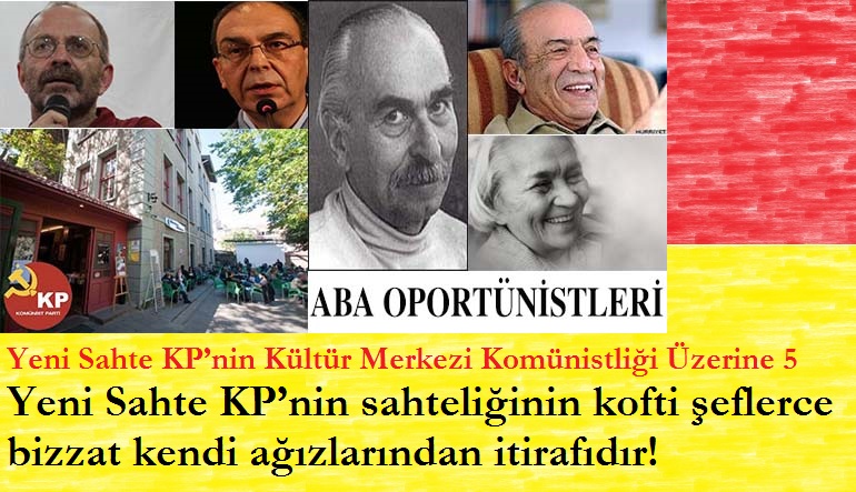 Yeni Sahte KP’nin sahteliğinin kofti şeflerce bizzat kendi ağızlarından itirafıdır!