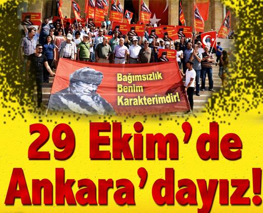Bu Ülkenin İkinci Kurtuluş Savaşçıları Mustafa Kemal’in gerçek devamcıları HKP’liler 29 Ekim’de Ankara’da Anıtkabir’e yürüyorlar