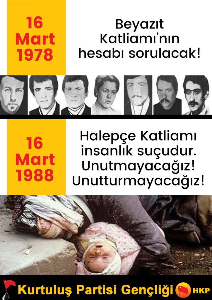 16 Mart Beyazıt ve Halepçe Katliamlarını unutmayacağız