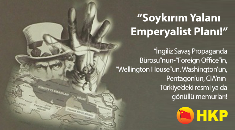 “İngiliz Savaş Propaganda Bürosu”nun-“Foreign Office”in, “Wellington House”un, Washington’un, Pentagon’un, CIA’nın Türkiye’deki resmi ya da gönüllü memurları!