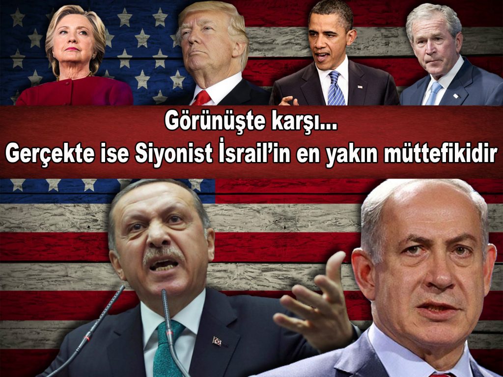Görünüşte karşı… Gerçekte ise Siyonist İsrail’in en yakın müttefikidir