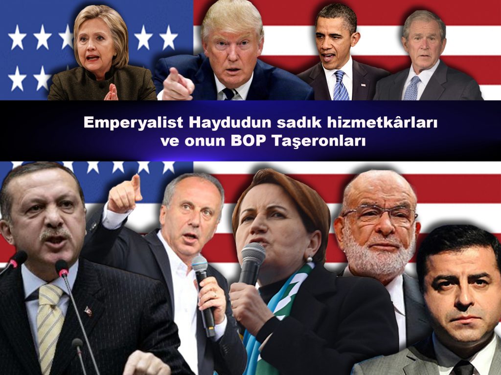 Emperyalist Haydudun sadık hizmetkârları  ve onun BOP Taşeronları