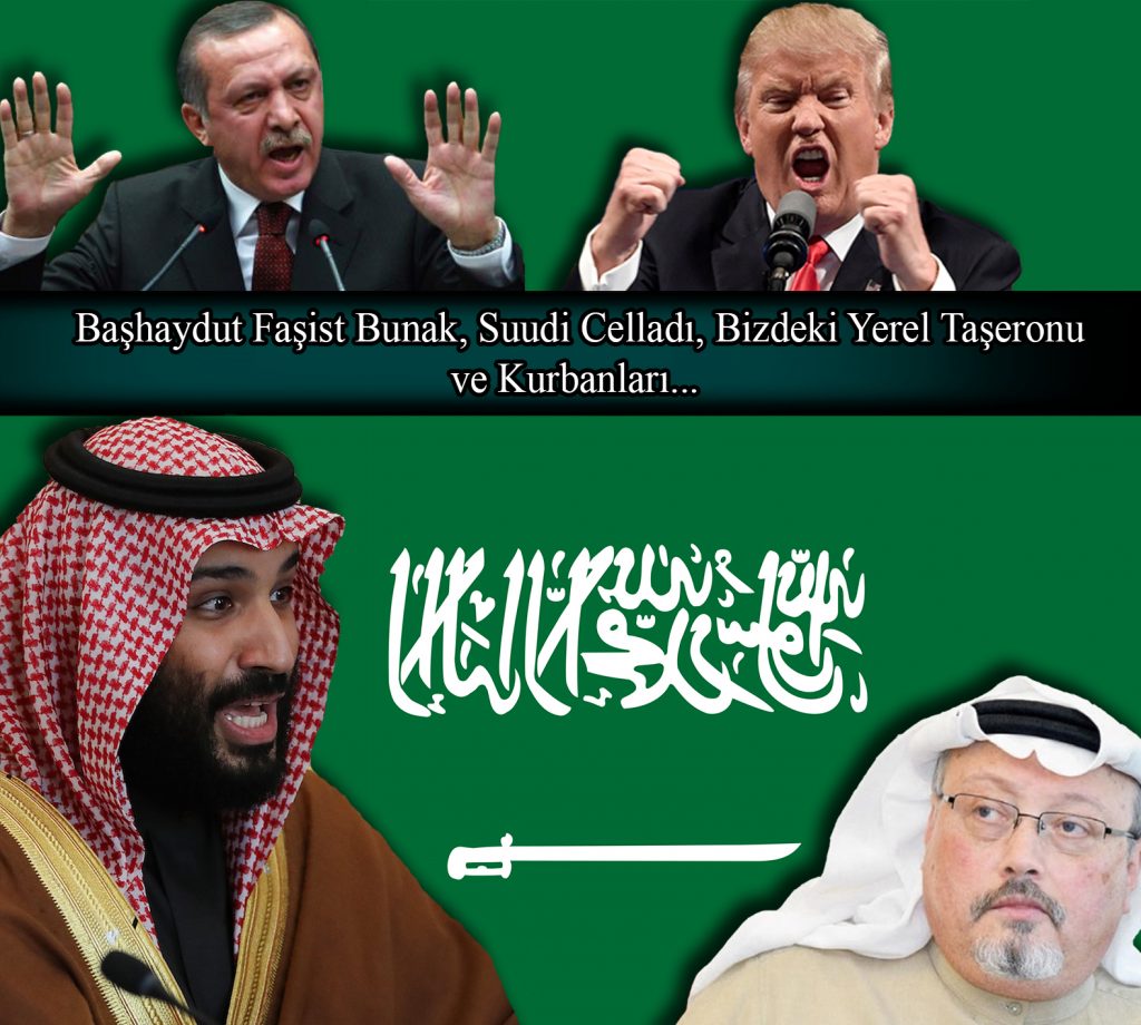 Başhaydut Faşist Bunak, Suudi Celladı, Bizdeki Yerel Taşeronu ve Kurbanları…