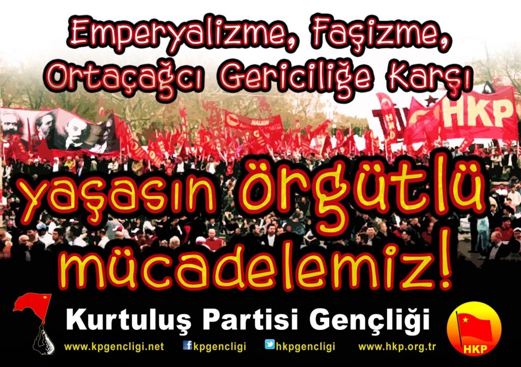 Üniversitelerimizi gericileştiren,  faşizme mahkûm etmeye çalışan YÖK’e karşı,  Yaşasın Gençliğin Örgütlü Mücadelesi!