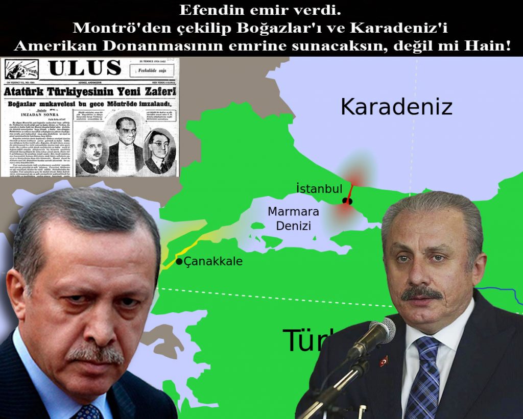 Efendin emir verdi. Montrö’den çekilip Boğazlar’ı ve Karadeniz’i Amerikan Donanmasının emrine sunacaksın, değil mi Hain!