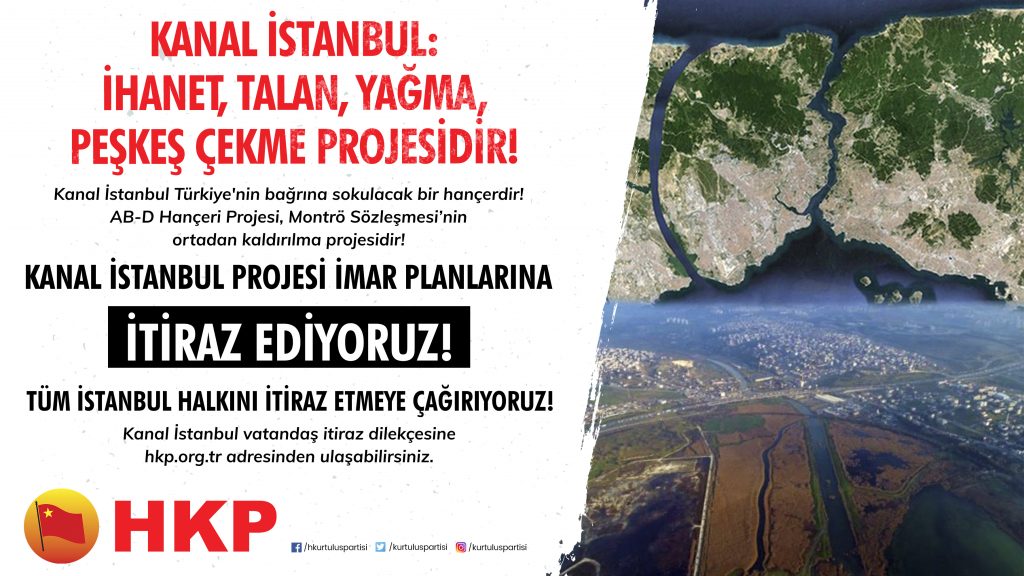Kanal İstanbul Projesi İmar Planlarına İtiraz Ediyoruz ve Tüm Halkımızı İtiraz Etmeye Çağırıyoruz!
