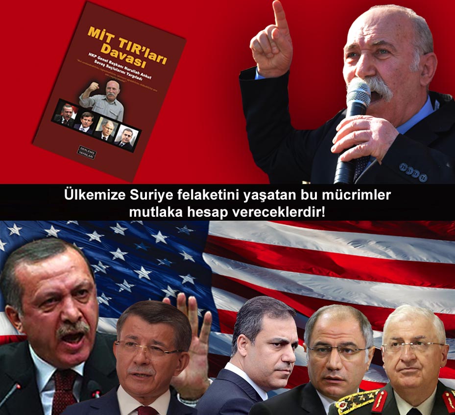 Ülkemize Suriye felaketini yaşatan bu mücrimler mutlaka hesap vereceklerdir!
