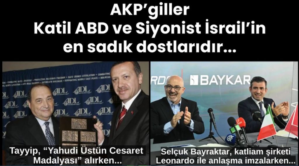 AKP’giller Katil ABD ve Siyonist İsrail’in en sadık dostlarıdır