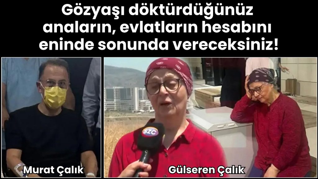 Gözyaşı döktürdüğünüz anaların, evlatların hesabını eninde sonunda vereceksiniz!