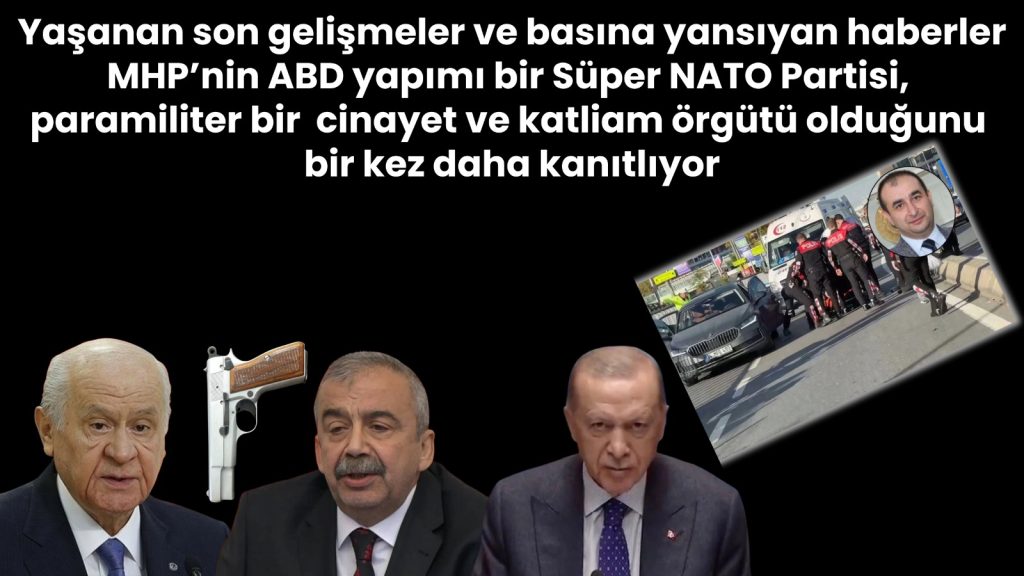 Yaşanan son gelişmeler MHP’nin ABD yapımı bir Süper NATO Partisi olduğunu bir kez daha kanıtlıyor