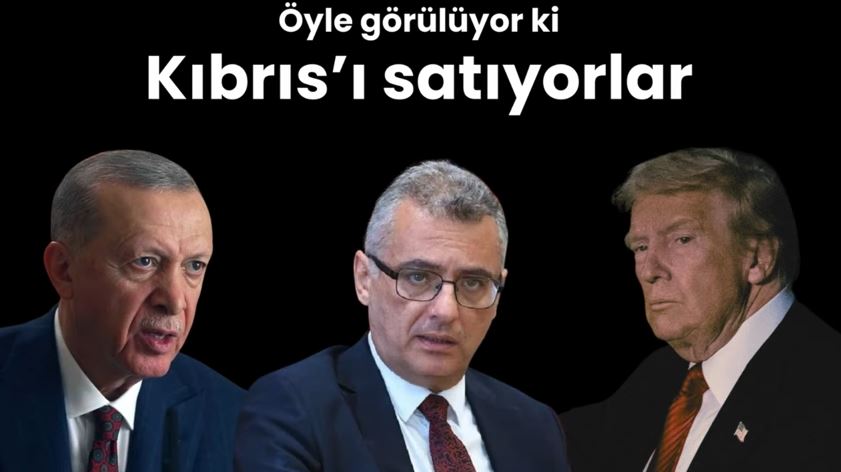 Öyle görülüyor ki Kıbrıs’ı satıyorlar