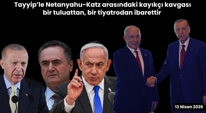 Tayyipgiller’le Siyonist İsrail bir ağız dalaşına girdiler… bunlarınki bütünüyle bir ortaoyunu.