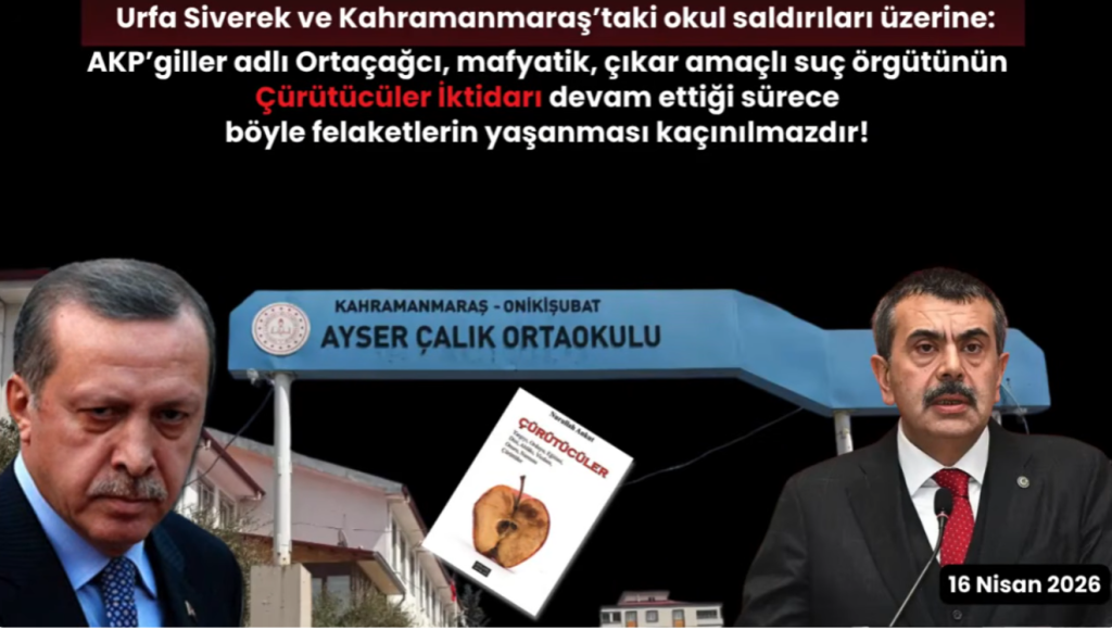 Urfa Siverek ve Kahramanmaraş’taki okul saldırıları üzerine…