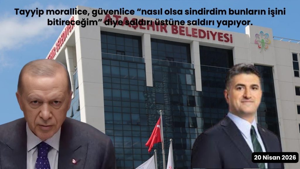 Tayyip morallice, güvenlice “nasıl olsa sindirdim işlerini bitireceğim” diye saldırıyor