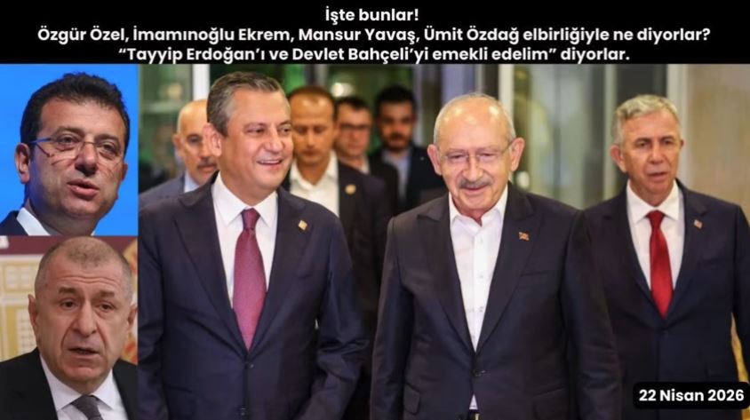 İşte bunlar ne diyorlar el birliğiyle? “Tayyip Erdoğan ve Devlet Bahçeli’yi emekli edelim”, diyorlar